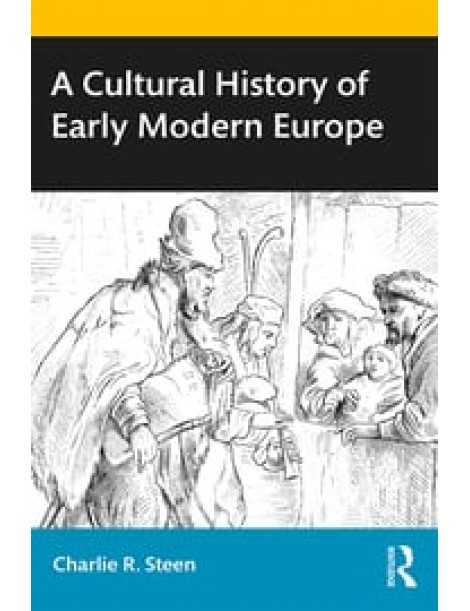 A Cultural History of Early Modern Europe