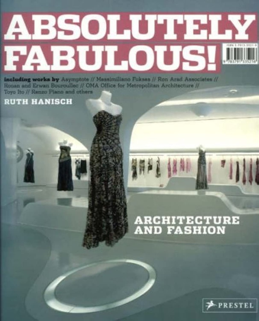 Absolutely Fabulous: Architecture and Fashion