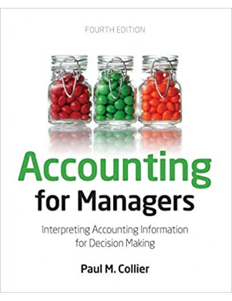 Accounting For Managers: Interpreting Accounting Information for Decision-Making