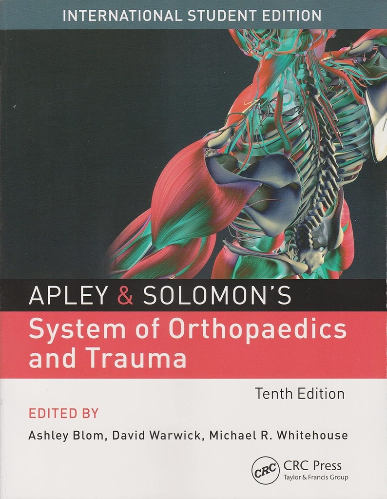 Apley and Solomon's Concise System of Orthopaedics and Trauma 10E