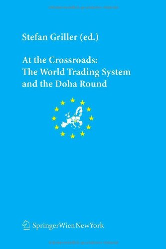 At the Crossroads: The World Trading System and the Doha Round