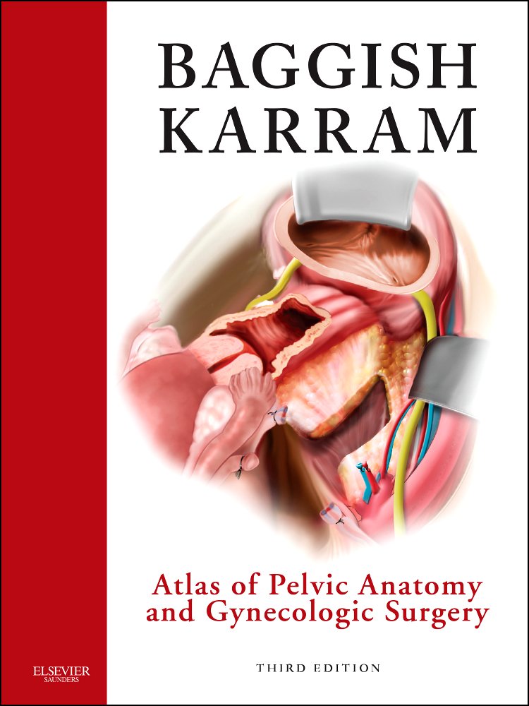 Atlas of Pelvic Anatomy and Gynecologic Surgery