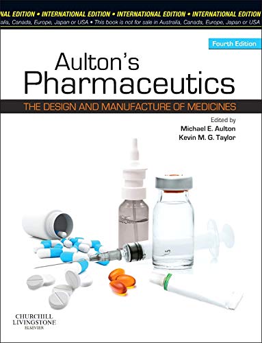 Aulton's Pharmaceutics: The Design and Manufacture of Medicines