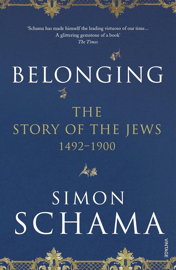 Belonging: The Story of the Jews 1492-1900