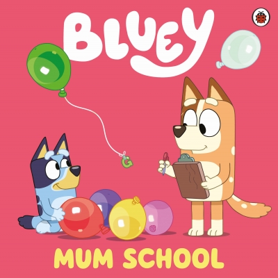 Bluey: Mum School