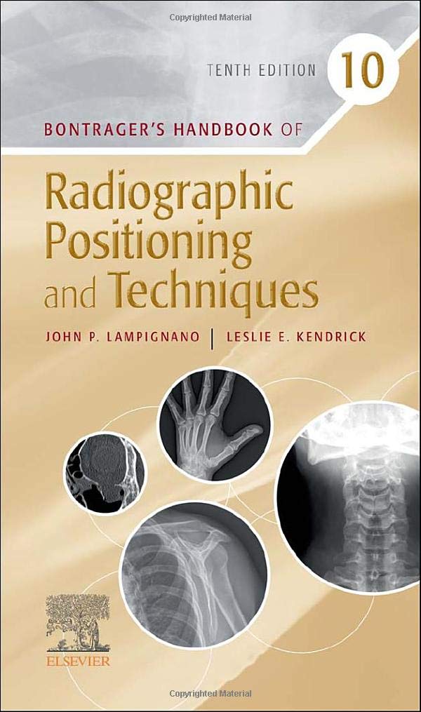 Bontrager’s Handbook of Radiographic Positioning and Techniques