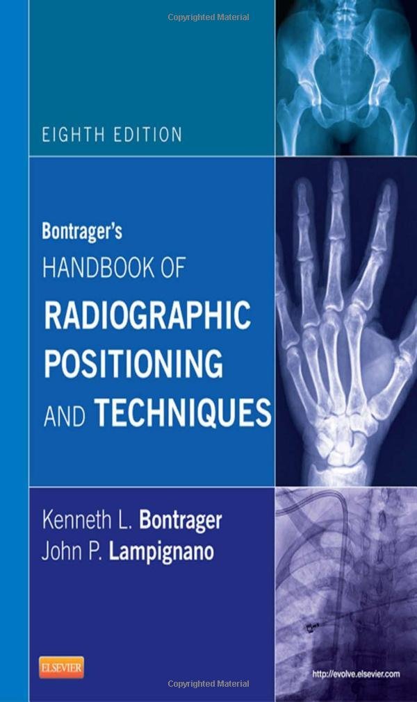 Bontrager's Handbook of Radiographic Positioning and Techniques