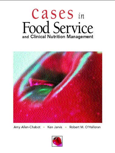 Cases in Foodservice and Clinical Nutrition Management