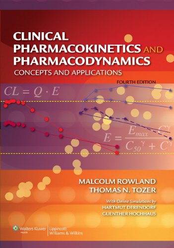 Clinical Pharmacokinetics and Pharmacodynamics: Concepts And Applications