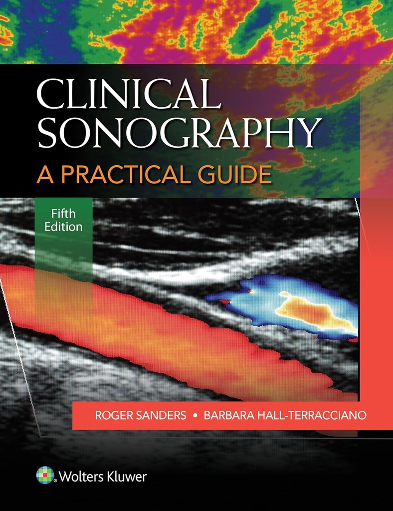 Clinical Sonography: A Practical Guide