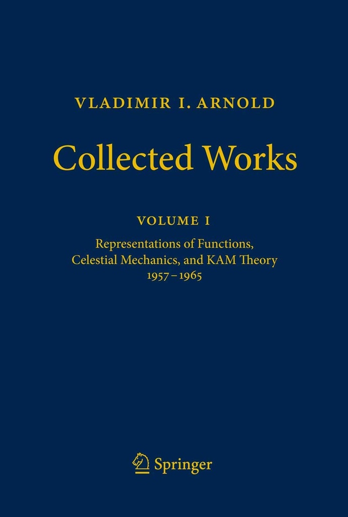 Collected Works Volume 1: Representations of Functions, Celestial Mechanics, and KAM Theory