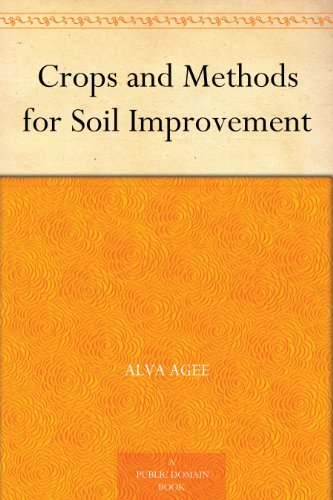 Crops and Methods for Soil Improvement