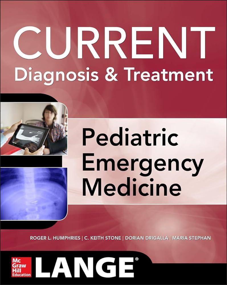 CURRENT Diagnosis and Treatment: Pediatric Emergency Medicine