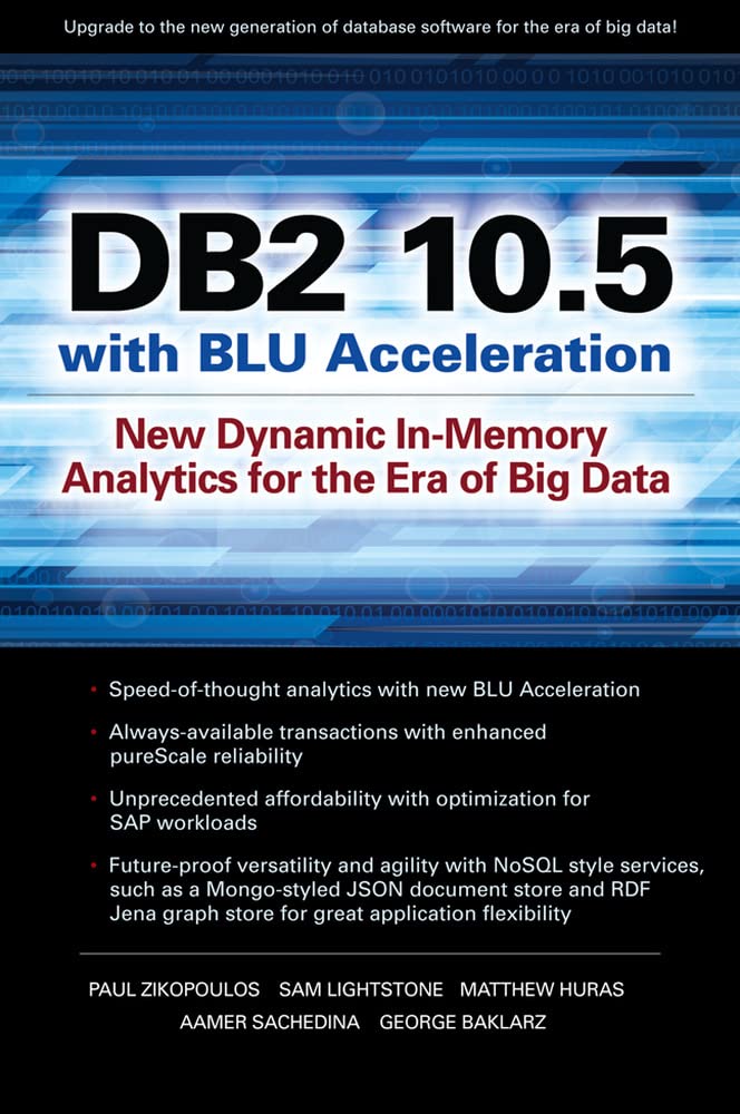 DB2 10.5 with BLU Acceleration: New Dynamic In-Memory Analytics for the Era of Big Data