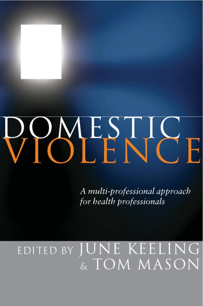 Domestic Violence: A Multi-Professional Approach For Health Professionals