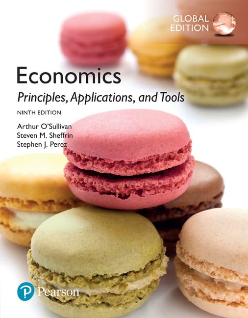 Economics: Principles, Applications, and Tools 9E  