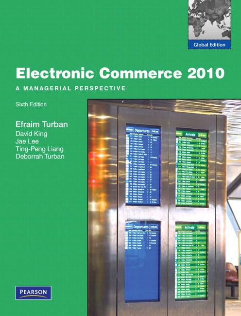 Electronic Commerce 2010: A Managerial Perspective 