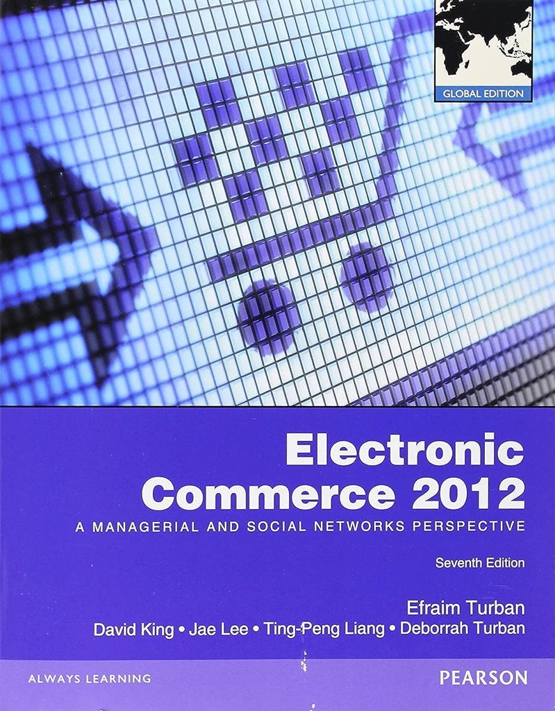 Electronic Commerce 2012: A Managerial and Social Networks Perspective 