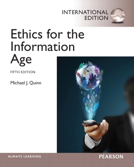 Ethics for the Information Age 5th Ed