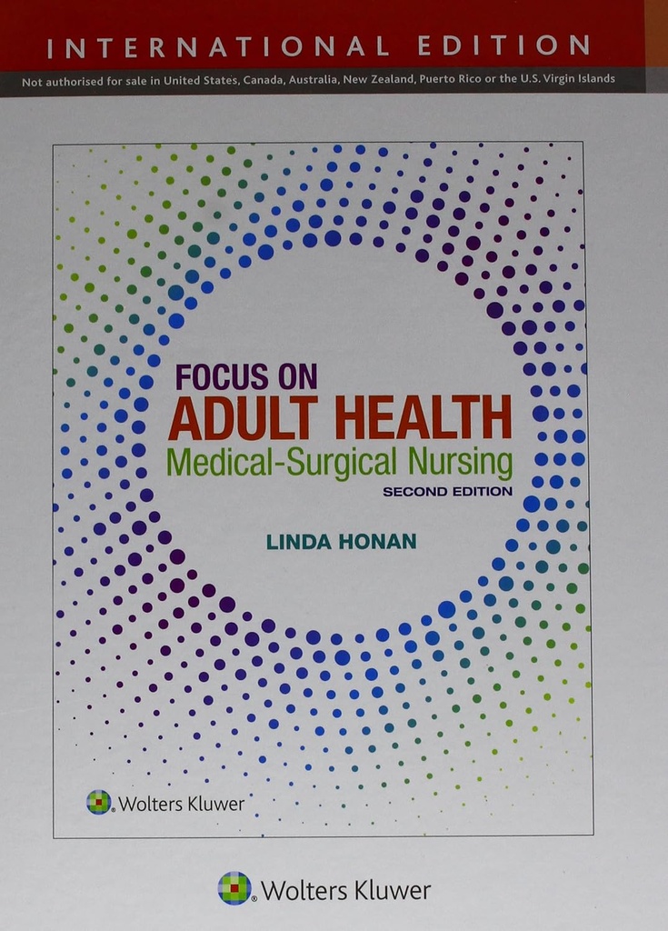 Focus on Adult Health, Medical Surgical Nursing