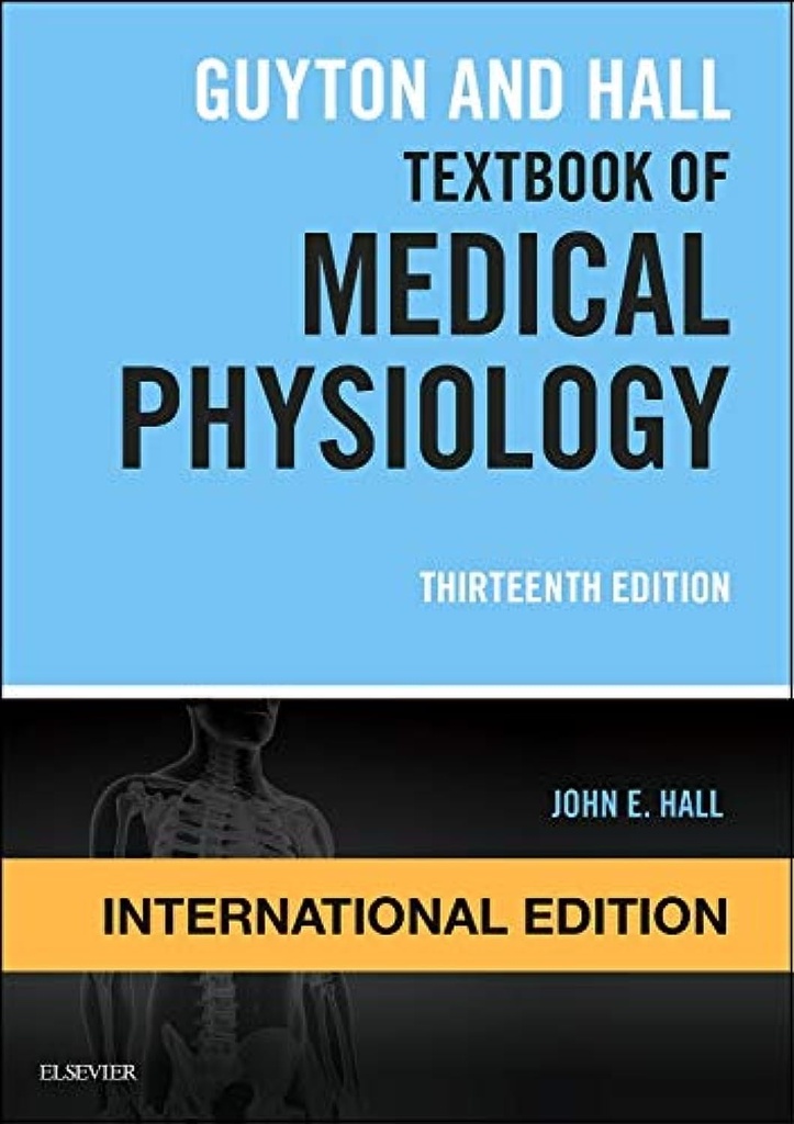 Guyton and Hall Textbook of Medical Physiology 13th Edition