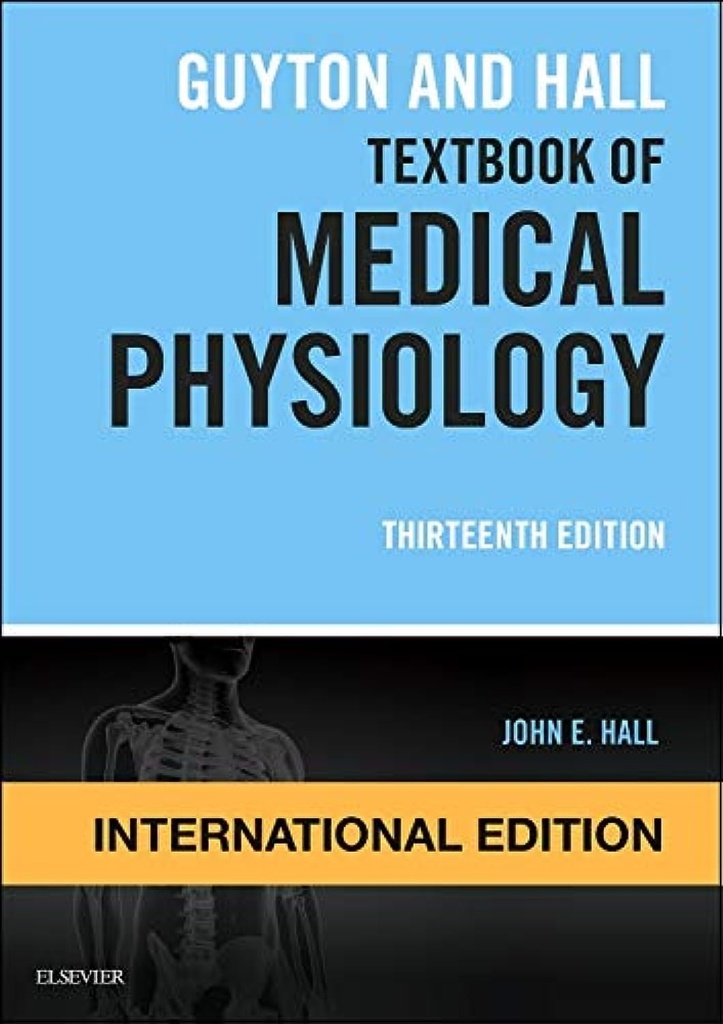 Guyton and Hall Textbook of Medical Physiology 13th Edition