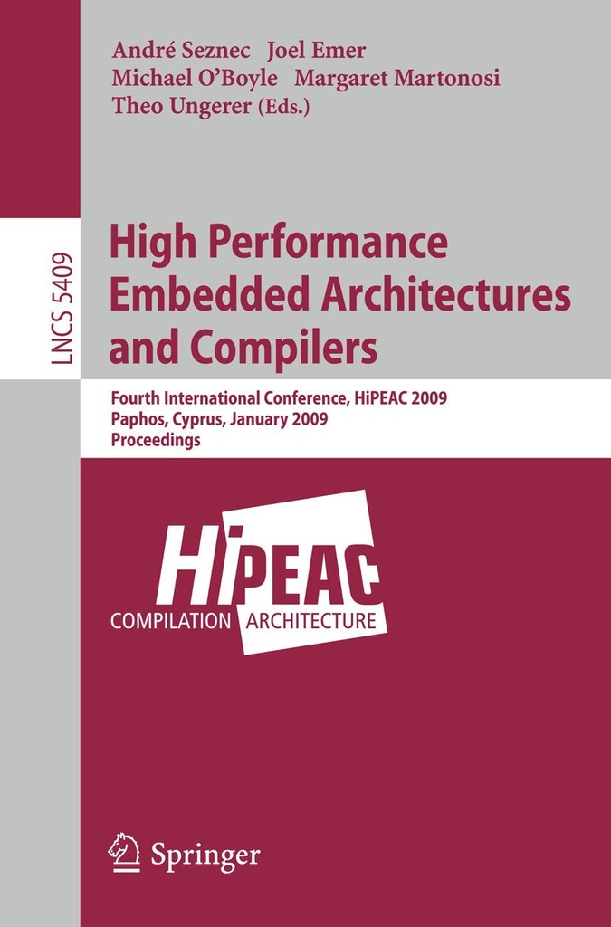 High Performance Embedded Architectures and Compilers: Fourth International Conference, HiPEAC 2009 Proceedings 