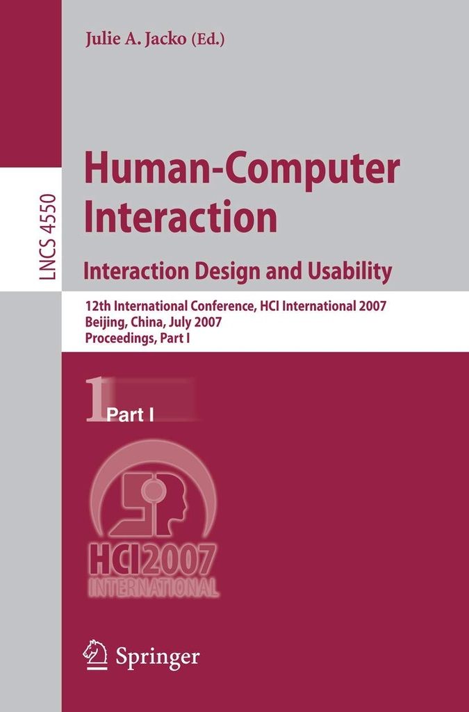 Human-Computer Interaction. Interaction Design and Usability: 12th International Conference, HCI International 2007, Beijing, China, July 2007 Proceedings