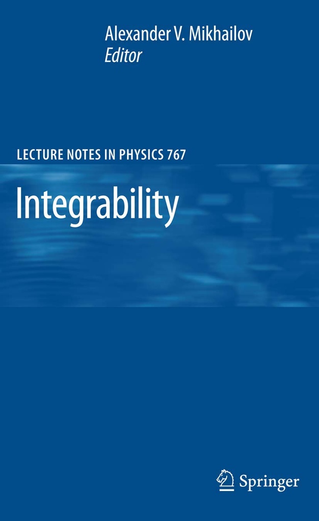 Integrability Lecture Notes in Physics 767