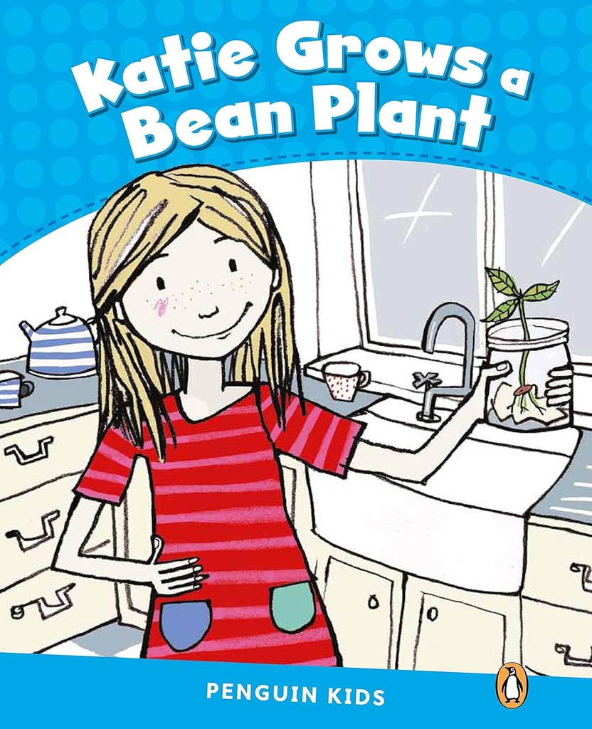 Katie Grows a Bean Plant, Pearson English Kids Readers Level 1