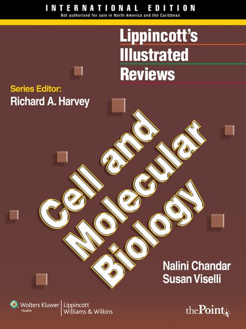 Lippincott Illustrated Reviews: Cell and Molecular Biology