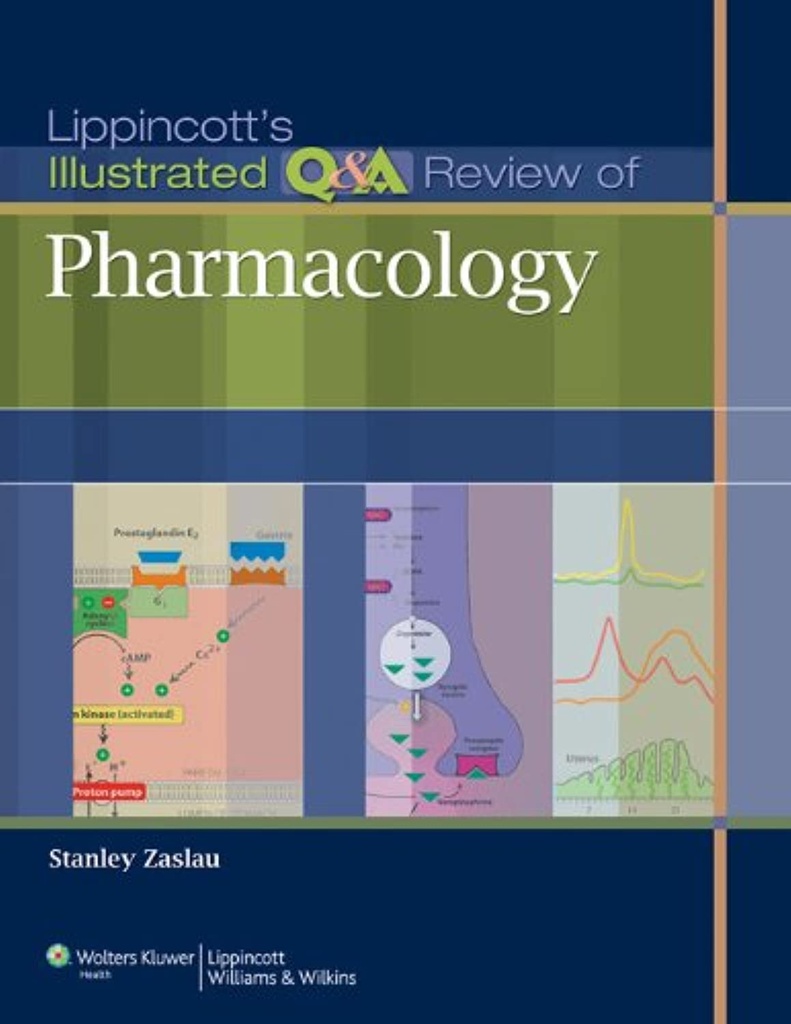 Lippincott's Illustrated Q&amp;A Review of Pharmacology