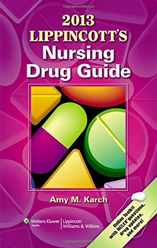 Lippincott's Nursing Drug Guide 2013