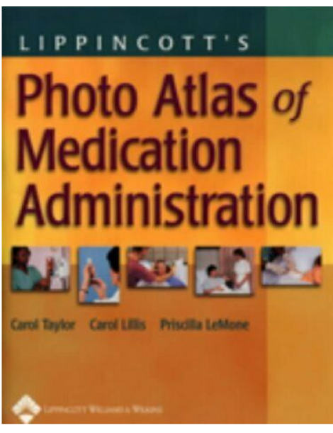 Lippincott's Photo Atlas of Medication Administration