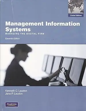 Management Information Systems: Managing the Digital Firm 11E