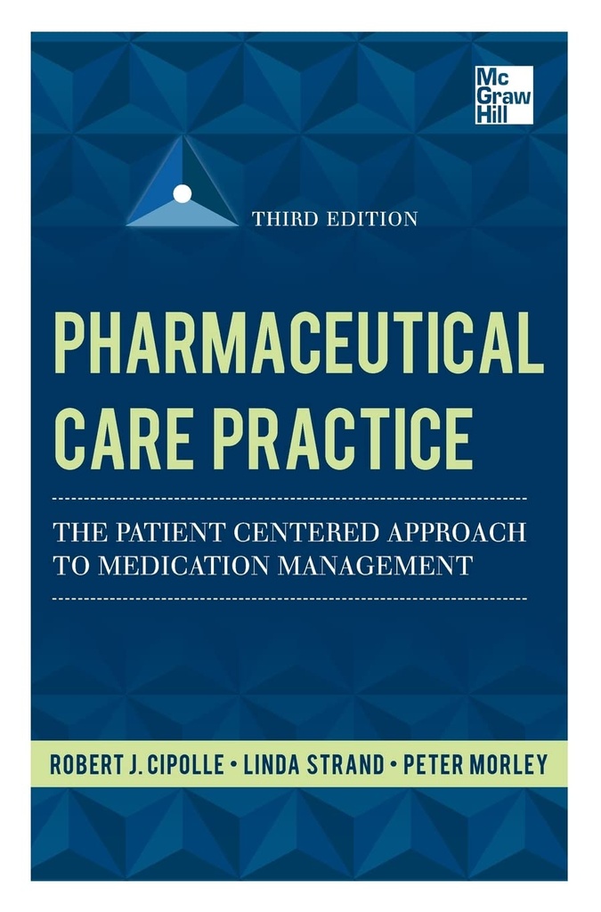 Pharmaceutical Care Practice: The Patient-Centered Approach to Medication Management