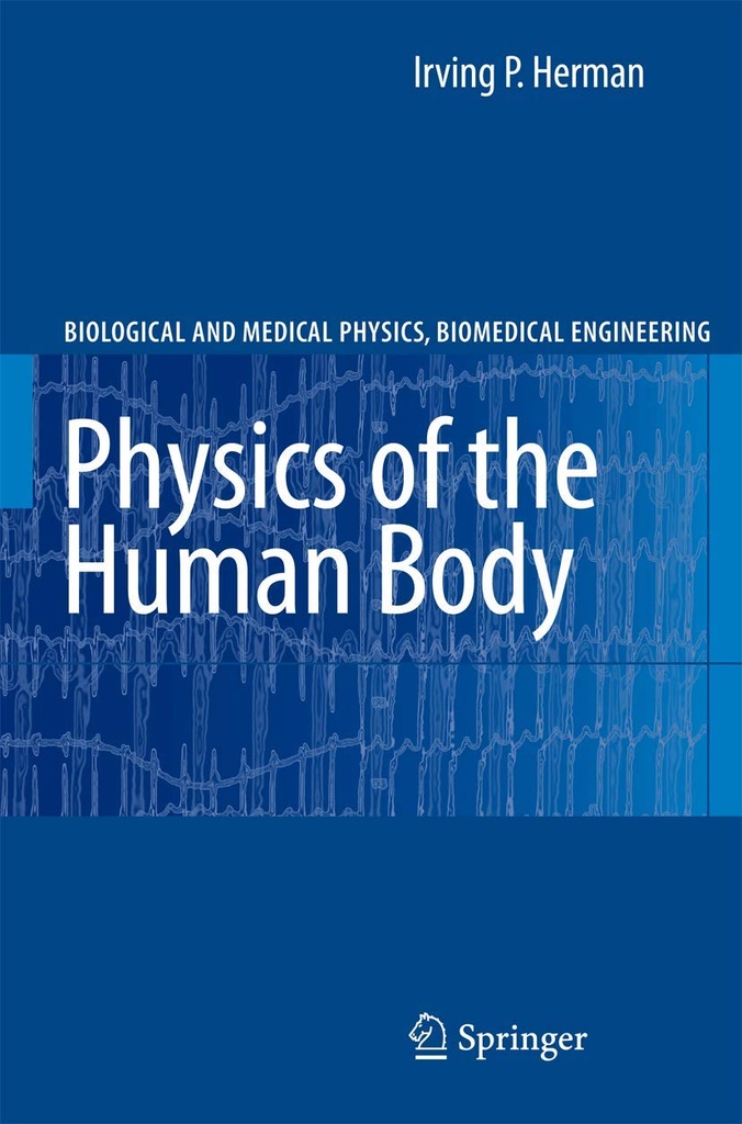 Physics of the Human Body: A Physical View of Physiology