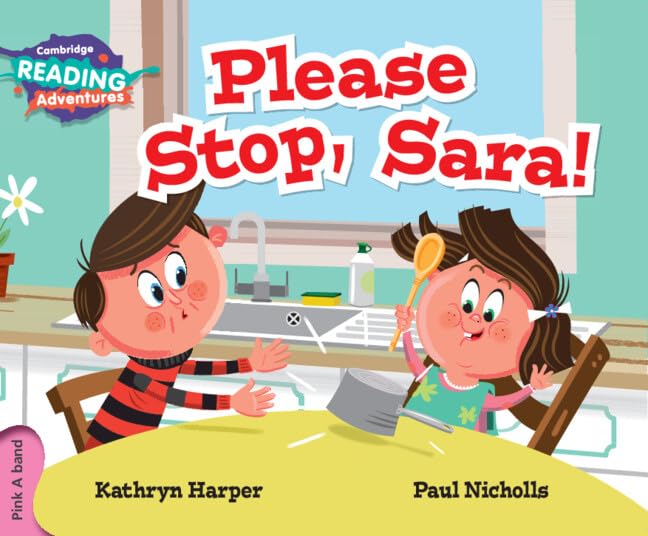 Please Stop, Sara! Cambridge Reading Adventures, Pink A Band