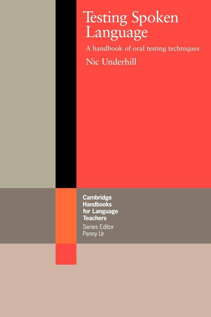 Testing Spoken Language: A Handbook of Oral Testing Techniques