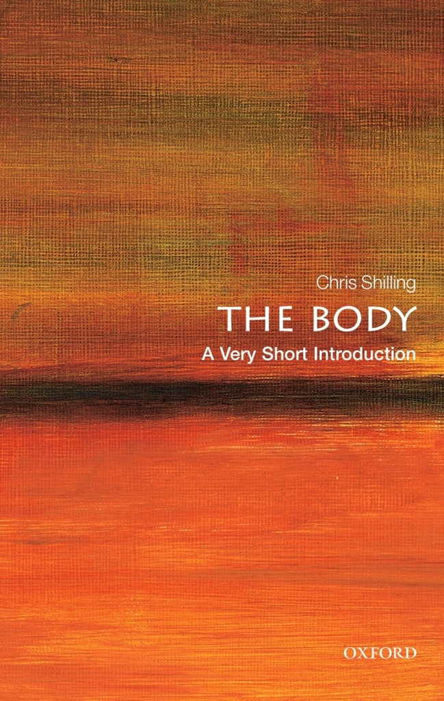 The Body: A Very Short Introduction