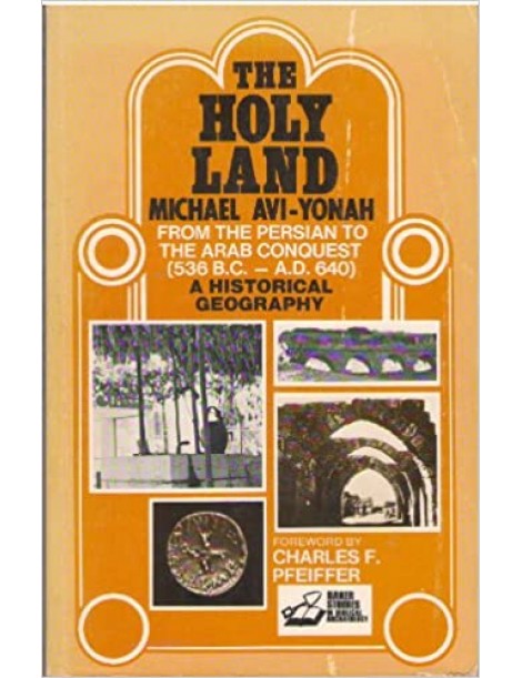 The Holy Land: From the Persian to the Arab Conquests