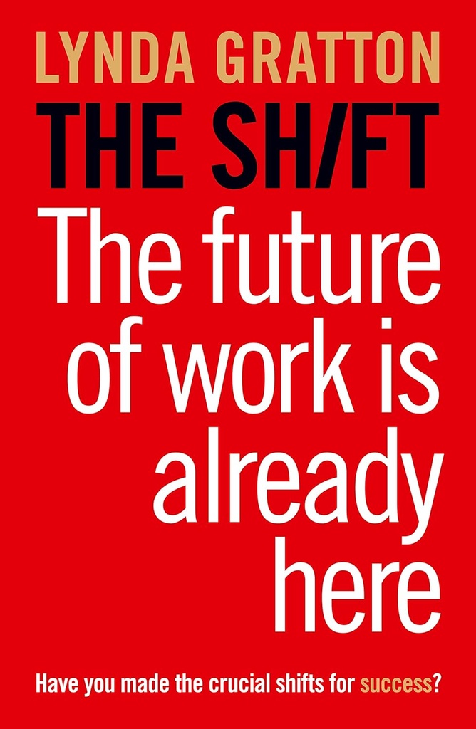 The Shift: The Future of Work is Already Here 