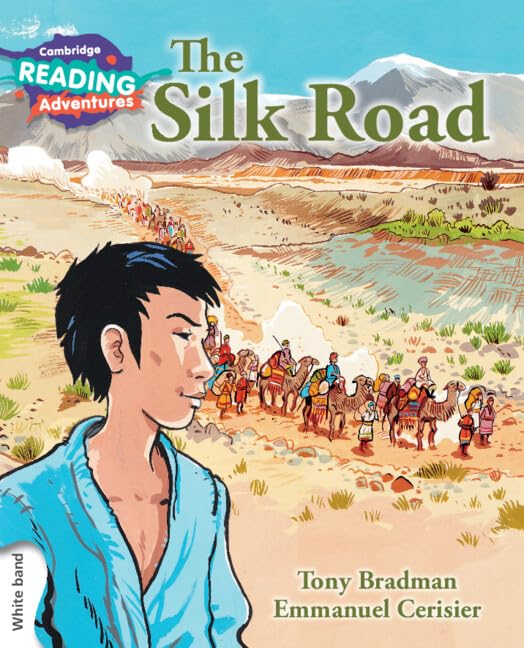 The Silk Road, Cambridge Reading Adventures, White Band 