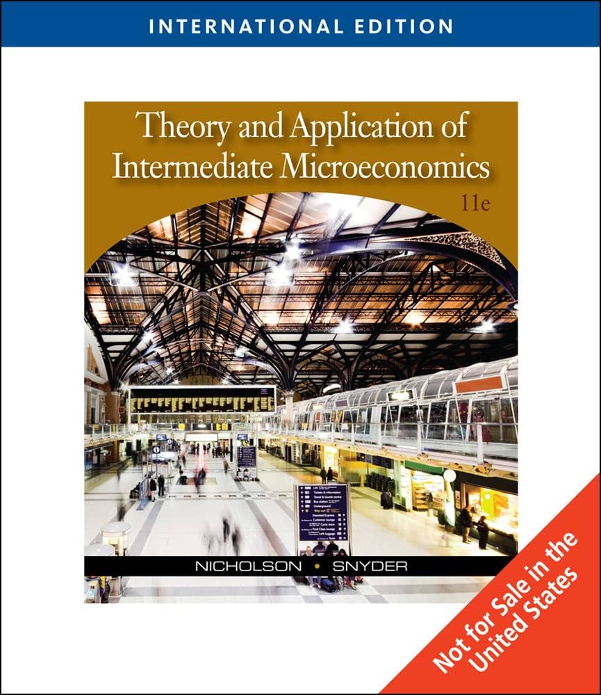 Theory and Application of Intermediate Microeconomics