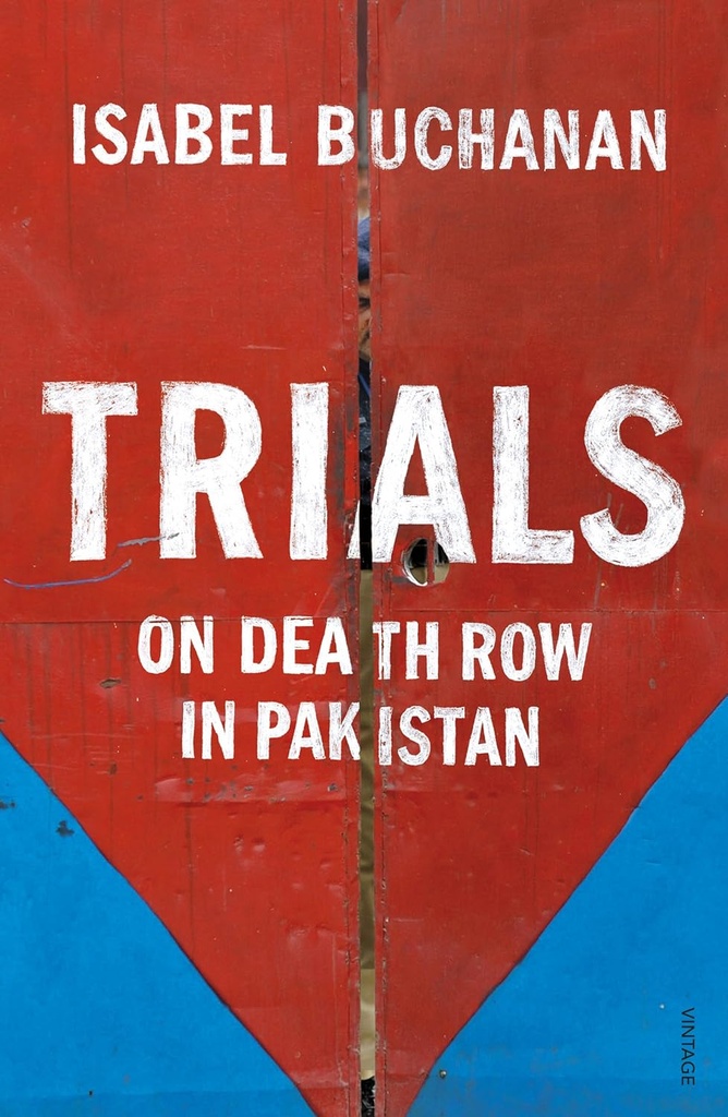 Trials: On Death Row in Pakistan