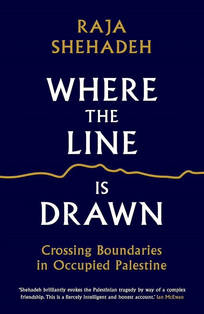 Where the Line is Drawn: Crossing Boundaries in Occupied Palestine