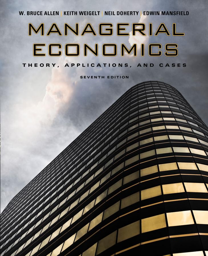 Managerial Economics: Theory, Applications and Cases