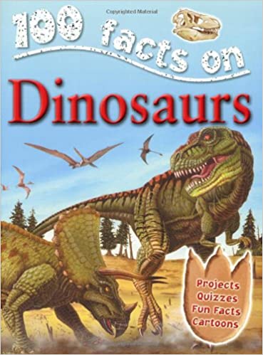 100 Facts Dinosaurs 