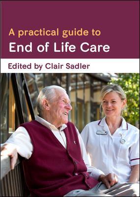 A Practical Guide To End Of Life Care