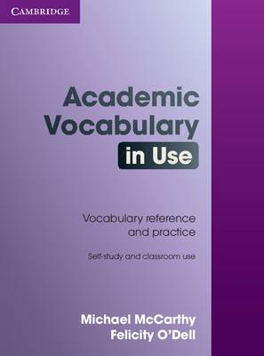 Academic Vocabulary in Use Vocabulary reference and practice 